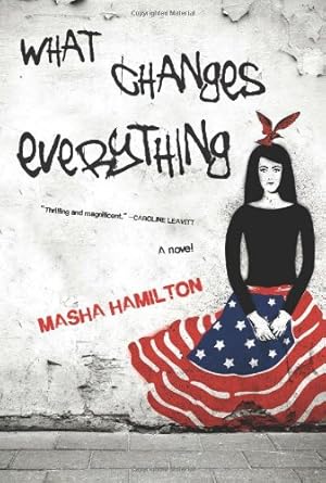 Seller image for What Changes Everything by Hamilton, Masha [Hardcover ] for sale by booksXpress