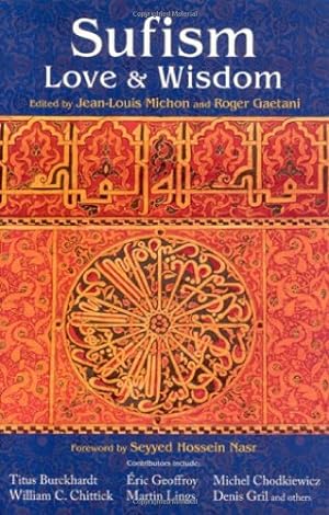 Imagen del vendedor de Sufism: Love and Wisdom (Perennial Philosophy) by Jean-Louis Michon, Roger Gaetani [Paperback ] a la venta por booksXpress
