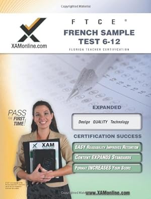 Imagen del vendedor de FTCE French Sample Test 6-12 Teacher Certification Test Prep Study Guide (XAMonline Teacher Certification Study Guides) [Paperback ] a la venta por booksXpress