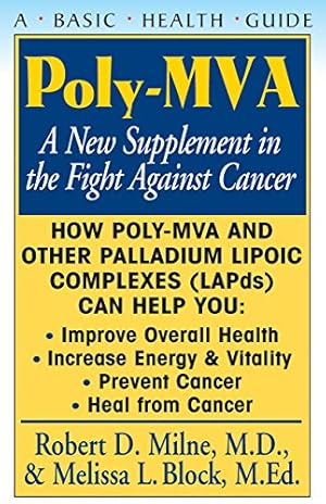 Bild des Verkufers fr Poly-MVA: A New Supplement in the Fight Against Cancer by Milne M.D., Robert D., Block M.Ed., Melissa L. [Hardcover ] zum Verkauf von booksXpress