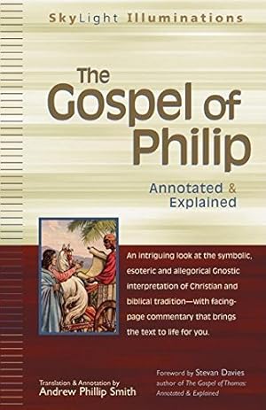Imagen del vendedor de The Gospel of Philip: Annotated & Explained (SkyLight Illuminations) [Hardcover ] a la venta por booksXpress