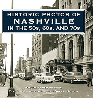 Seller image for Historic Photos of Nashville in the 50s, 60s, and 70s [Hardcover ] for sale by booksXpress