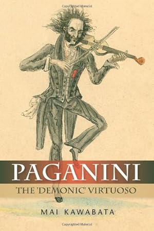 Immagine del venditore per Paganini: The 'Demonic' Virtuoso by Kawabata, Mai [Hardcover ] venduto da booksXpress