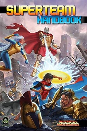 Seller image for Superteam Handbook: A Mutants & Masterminds Sourcebook by Frasier, Crystal, Dworschack-Kinter, Jennifer, Kenson, Steve, Norris, Jack, Sparks, Miranda, Wan, Fred, Wyndelts, Jordan, Soulban, Lucien [Hardcover ] for sale by booksXpress