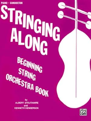 Bild des Verkufers fr Stringing Along, Level 1: Piano/Conductor by Stoutamire, Albert, Henderson, Kenneth [Paperback ] zum Verkauf von booksXpress