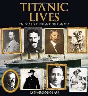 Immagine del venditore per Titanic Lives: On Board, Destination Canada (Formac Illustrated History) [Soft Cover ] venduto da booksXpress