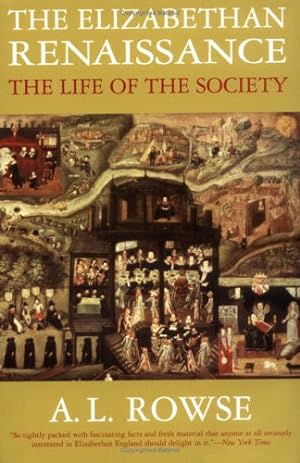 Immagine del venditore per The Elizabethan Renaissance: The Life of the Society by Rowse, A. L. [Paperback ] venduto da booksXpress