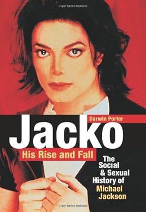Image du vendeur pour Jacko, His Rise and Fall: The Social and Sexual History of Michael Jackson by Porter, Darwin [Hardcover ] mis en vente par booksXpress