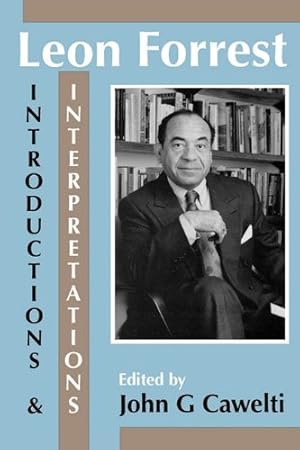 Bild des Verkufers fr Leon Forrest: Introductions and Interpretations by Cawelti, John G. [Paperback ] zum Verkauf von booksXpress