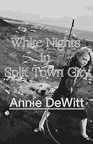 Immagine del venditore per White Nights in Split Town City by DeWitt, Annie [Paperback ] venduto da booksXpress