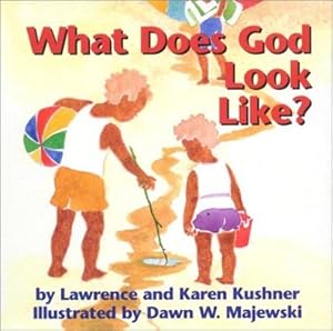 Seller image for What Does God Look Like? (2000) by Kushner, Rabbi Lawrence, Kushner, Karen [Board book ] for sale by booksXpress