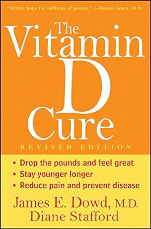 Seller image for The Vitamin D Cure, Revised by Dowd, James, Stafford, Diane [Hardcover ] for sale by booksXpress