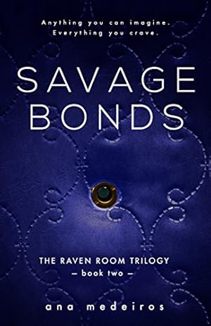 Imagen del vendedor de Savage Bonds: The Raven Room Trilogy - Book Two by Medeiros, Ana [Paperback ] a la venta por booksXpress