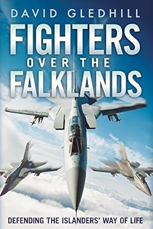 Seller image for Fighters over the Falklands: Defending the Islanders Way of Life [Hardcover ] for sale by booksXpress