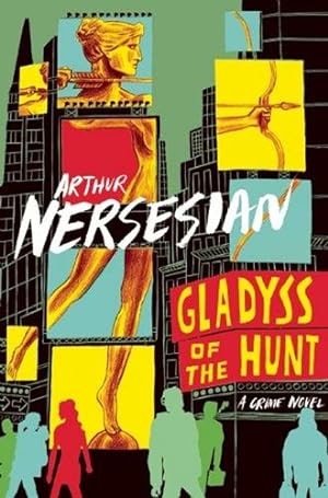 Seller image for Gladyss of the Hunt by Nersesian, Arthur [Paperback ] for sale by booksXpress