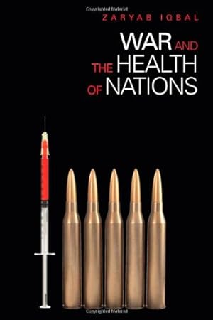 Image du vendeur pour War and the Health of Nations by Iqbal, Zaryab [Hardcover ] mis en vente par booksXpress