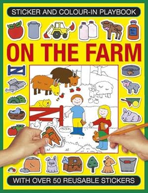 Seller image for Sticker and Color-in Playbook: On the Farm: With Over 60 Reusable Stickers [Paperback ] for sale by booksXpress
