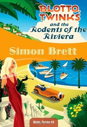 Imagen del vendedor de Blotto, Twinks and the Rodents of the Riviera: Blotto, Twinks #3 by Brett, Simon [Paperback ] a la venta por booksXpress