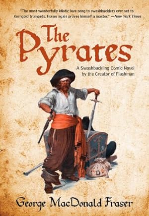 Seller image for Pyrates: A Swashbuckling Comic Novel By The Creator Of Flashman by Fraser, George [Paperback ] for sale by booksXpress
