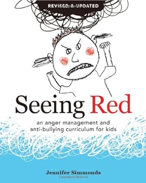 Seller image for Seeing Red: An Anger Management and Anti-Bullying Curriculum for Kids by Simmonds, Jennifer [Paperback ] for sale by booksXpress