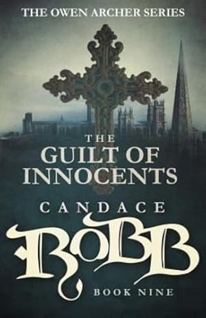 Imagen del vendedor de The Guilt of Innocents: The Owen Archer Series - Book Nine [Soft Cover ] a la venta por booksXpress