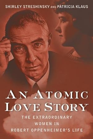 Seller image for An Atomic Love Story by Streshinsky, Shirley, Klaus, Patricia [Hardcover ] for sale by booksXpress