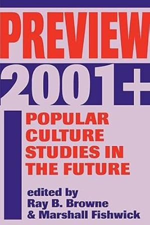 Seller image for Preview 2001+: Popular Culture Studies in the Future [Paperback ] for sale by booksXpress