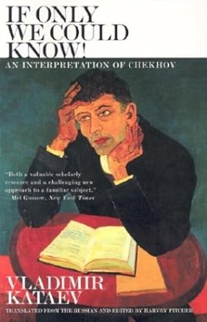 Image du vendeur pour If Only We Could Know!: An Interpretation of Chekhov by Kataev, Vladimir [Paperback ] mis en vente par booksXpress