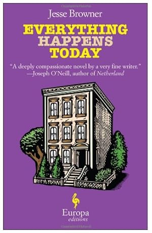 Seller image for Everything Happens Today: A Novel by Browner, Jesse [Paperback ] for sale by booksXpress