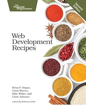 Seller image for Web Development Recipes by Hogan, Brian P., Warren, Chris, Weber, Mike, Johnson, Chris [Paperback ] for sale by booksXpress