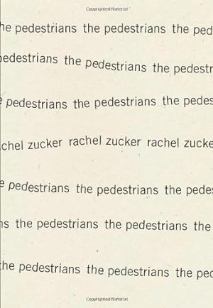 Seller image for The Pedestrians by Zucker, Rachel [Paperback ] for sale by booksXpress