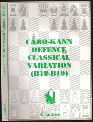 Imagen del vendedor de Caro-kann Defence Classical Variation (B18-B19) a la venta por The Book Collector, Inc. ABAA, ILAB