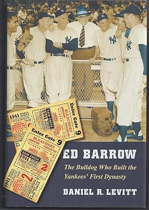 Bild des Verkufers fr Ed Barrow: The Bulldog Who Built the Yankees' First Dynasty zum Verkauf von Brenner's Collectable Books ABAA, IOBA