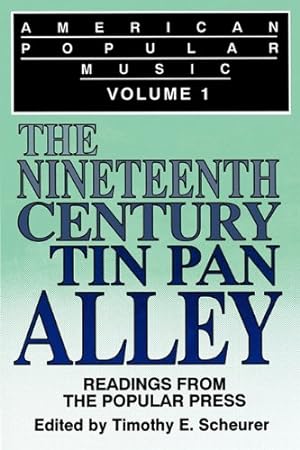 Seller image for American Popular Music: Readings From the Popular Press Volume I: The Nineteenth-Century Tin Pan Alley (Fiction and Fantasy; 39) [Paperback ] for sale by booksXpress
