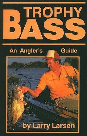 Bild des Verkufers fr Trophy Bass: An Angler's Guide (Bass Series Library) by Larsen, Larry [Paperback ] zum Verkauf von booksXpress