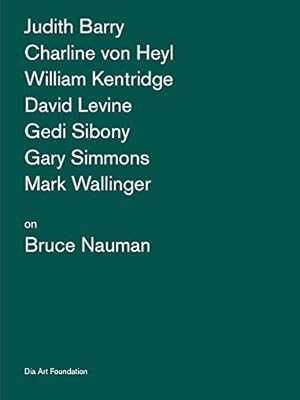 Bild des Verkufers fr Artists on Bruce Nauman by Barry, Judith, Kentridge, William, Levine, David, Sibony, Gedi, Simmons, Gary, von Heyl, Charline, Wallinger, Mark [Paperback ] zum Verkauf von booksXpress