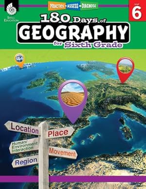 Seller image for 180 Days of Geography for Sixth Grade - Fun Daily Practice to Build 6th Grade Geography Skills - Geography Workbook for Kids Ages 10 to 12 (180 Days of Practice) by Shell Education, Stephanie Macceca [Perfect Paperback ] for sale by booksXpress