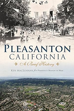 Image du vendeur pour Pleasanton, California: A Brief History by MacLennan, Ken, Museum on Main [Paperback ] mis en vente par booksXpress