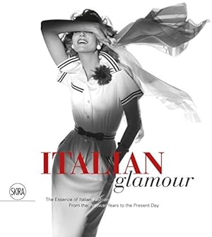 Imagen del vendedor de Italian Glamour: The Essence of Italian Fashion, From the Postwar Years to the Present Day by Quinto, Enrico, Tinarelli, Paolo [Hardcover ] a la venta por booksXpress