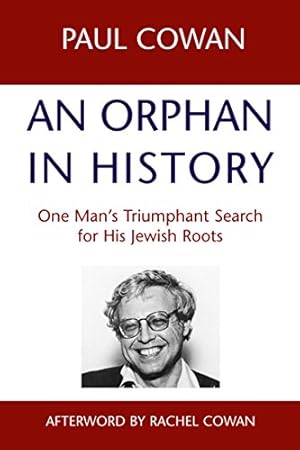 Seller image for An Orphan in History: One Man's Triumphant Search for His Jewish Roots by Cown, Paul [Hardcover ] for sale by booksXpress