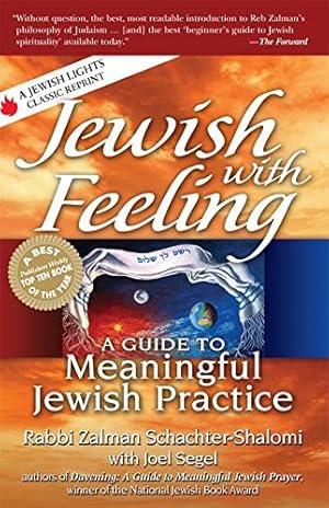 Imagen del vendedor de Jewish with Feeling: A Guide to Meaningful Jewish Practice by Schachter-Shalomi, Rabbi Zalman [Hardcover ] a la venta por booksXpress