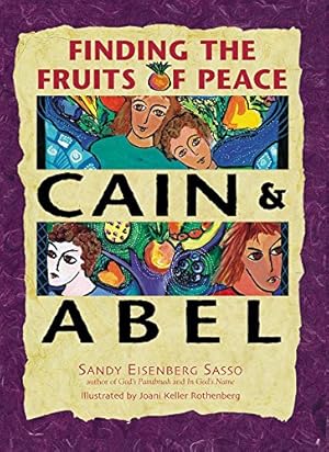 Seller image for Cain & Abel: Finding the Fruits of Peace by Sasso, Rabbi Sandy Eisenberg [Paperback ] for sale by booksXpress