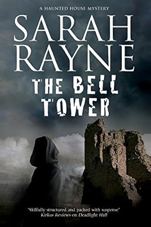 Image du vendeur pour Bell Tower, The: A haunted house mystery (A Nell West and Michael Flint Haunted House Story) by Rayne, Sarah [Paperback ] mis en vente par booksXpress