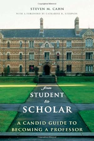 Immagine del venditore per From Student to Scholar: A Candid Guide to Becoming a Professor by Cahn, Steven [Paperback ] venduto da booksXpress