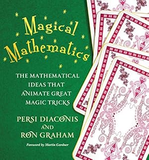 Immagine del venditore per Magical Mathematics: The Mathematical Ideas That Animate Great Magic Tricks by Diaconis, Persi, Graham, Ron [Paperback ] venduto da booksXpress
