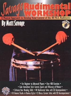 Seller image for Savage Rudimental Workshop: A Musical Approach to Develop Total Control of the 40 P.A.S. Rudiments, Book & 2 CDs (Bass) by Matt Savage [Paperback ] for sale by booksXpress