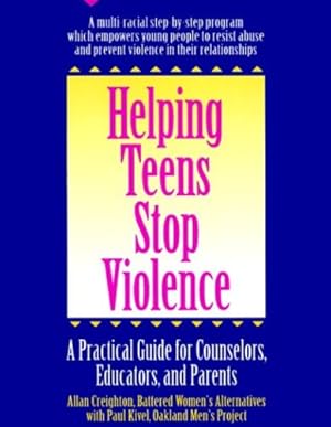 Seller image for Helping Teens Stop Violence: A Practical Guide for Counselors, Educators, and Parents by Creighton, Allan [Paperback ] for sale by booksXpress