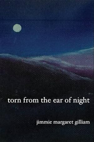 Bild des Verkufers fr Torn from the Ear of Night by Gilliam, Jimmie Margaret [Paperback ] zum Verkauf von booksXpress