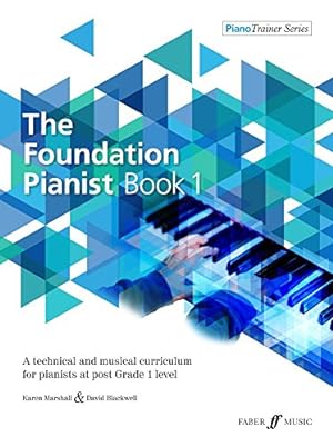 Seller image for The Foundation Pianist, Book 1, Bk 1: A Technical and Musical Curriculum for Pianists at Post Grade 1 Level (Faber Edition: Piano Trainer Series) [Soft Cover ] for sale by booksXpress