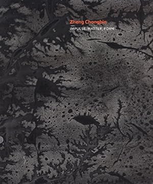 Bild des Verkufers fr Zheng Chongbin: Impulse, Matter, Form (Contemporary Chinese Ink) by Erickson, Britta [Paperback ] zum Verkauf von booksXpress